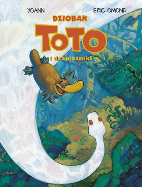 Dziobak Toto i drapieżniki - tom 3