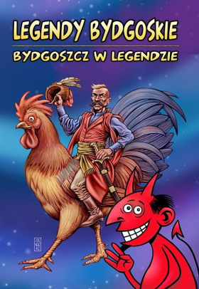 Legendy bydgoskie, Bydgoszcz w legendzie