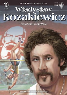 Władysław Kozakiewicz. Człowiek z żelaza