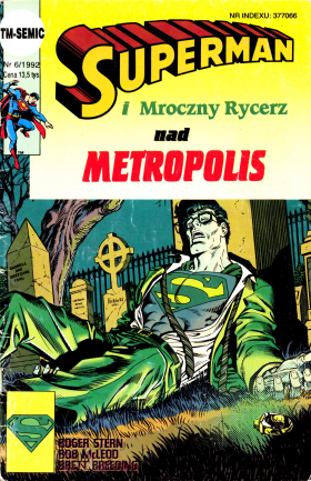 Superman 06/1992 - Miłość i śmierć/Mroczny Rycerz nad Metropolis cz. 1